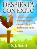 Despierta con éxito (eBook, ePUB)