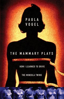 The Mammary Plays (eBook, ePUB) - Vogel, Paula