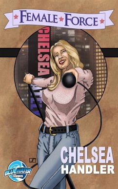 Female Force: Chelsea Handler Vol.1 # 1 (eBook, ePUB) - Seymour, Melissa