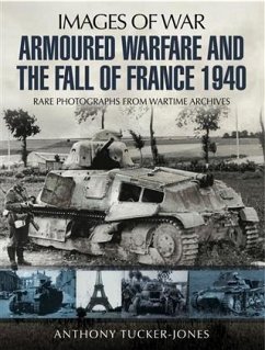 Armoured Warfare and the Fall of France (eBook, PDF) - Tucker-Jones, Anthony