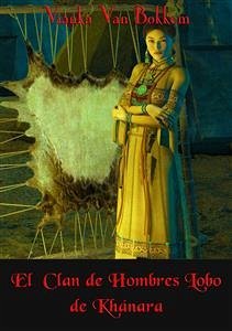 El Clan De Hombres Lobo De Khánara (eBook, ePUB) - Van Bokkem, Vianka