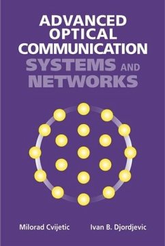 Advanced Optical Communication Systems and Networks (eBook, PDF) - Cvijetic, Milorad