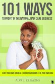 101 Ways to Profit in the Natural Hair Care Business (eBook, ePUB)