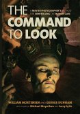 The Command to Look (eBook, ePUB) The Command to Look (eBook, ePUB)