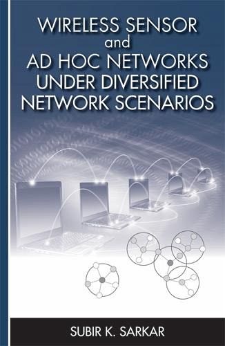 Wireless Sensor and Ad Hoc Networks Under Diversified Network Scenarios (eBook, PDF) Wireless Sensor and Ad Hoc Networks Under Diversified Network Scenarios (eBook, PDF)