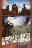 Historias de europeos en la tierra colorada (eBook, ePUB)