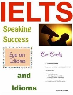 IELTS Speaking Success - Cue Cards and Idioms (eBook, ePUB) - Green, Samuel