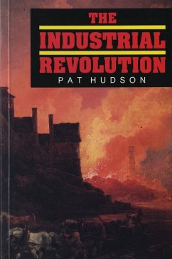 The Industrial Revolution (eBook, PDF) - Hudson, Pat
