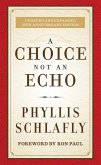A Choice Not an Echo (eBook, ePUB)