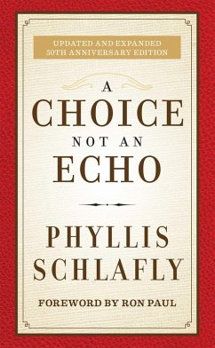 A Choice Not an Echo (eBook, ePUB) - Schlafly, Phyllis