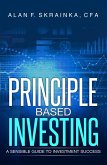 Principle Based Investing (eBook, ePUB) Principle Based Investing (eBook, ePUB)