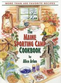 Maine Sporting Camp Cookbook (eBook, ePUB) Maine Sporting Camp Cookbook (eBook, ePUB)