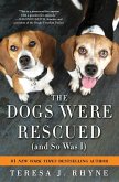 Dogs Were Rescued (And So Was I) (eBook, ePUB)