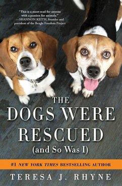 Dogs Were Rescued (And So Was I) (eBook, ePUB) - Rhyne, Teresa
