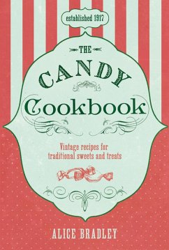 The Candy Cookbook (eBook, ePUB) - Bradley, Alice