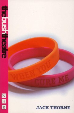 When You Cure Me (NHB Modern Plays) (eBook, ePUB) - Thorne, Jack