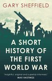 Short History of the First World War (eBook, ePUB)