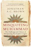 Misquoting Muhammad (eBook, ePUB)