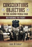 Conscientious Objectors of the Second World War (eBook, ePUB)