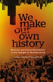 We Make Our Own History (eBook, ePUB)