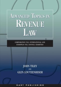 Advanced Topics in Revenue Law (eBook, ePUB) - Tiley, John; Loutzenhiser, Glen