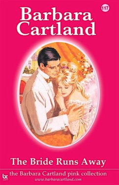 The Bride Runs Away (eBook, ePUB) - Cartland, Barbara