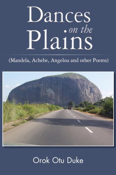 Dances on the Plains (Mandele, Achebe, Angelou and other Poems) (eBook, ePUB) Dances on the Plains (Mandele, Achebe, Angelou and other Poems) (eBook, ePUB)
