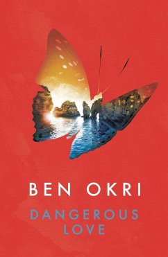 Dangerous Love (eBook, ePUB) - Okri, Ben