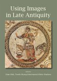 Using Images in Late Antiquity (eBook, PDF)