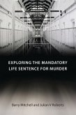 Exploring the Mandatory Life Sentence for Murder (eBook, ePUB)