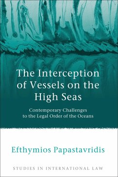 The Interception of Vessels on the High Seas (eBook, ePUB) - Papastavridis, Efthymios