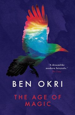 The Age of Magic (eBook, ePUB) - Okri, Ben