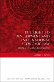 The Right to Development and International Economic Law (eBook, ePUB)