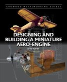 Designing and Building a Miniature Aero-Engine (eBook, ePUB)