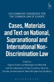 Cases, Materials and Text on National, Supranational and International Non-Discrimination Law (eBook, ePUB) Cases, Materials and Text on National, Supranational and International Non-Discrimination Law (eBook, ePUB)
