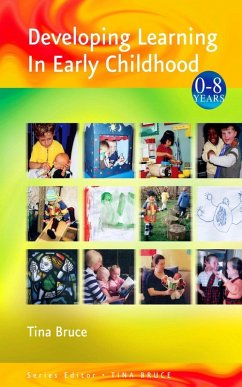 Developing Learning in Early Childhood (eBook, PDF) - Bruce, Tina