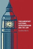 Parliamentary Elections, Representation and the Law (eBook, ePUB)
