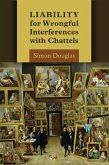 Liability for Wrongful Interferences with Chattels (eBook, ePUB)