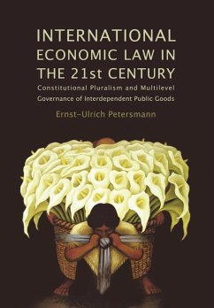 International Economic Law in the 21st Century (eBook, ePUB) - Petersmann, Ernst-Ulrich