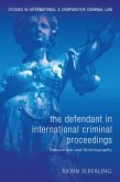 The Defendant in International Criminal Proceedings (eBook, ePUB)