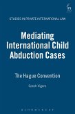 Mediating International Child Abduction Cases (eBook, ePUB)