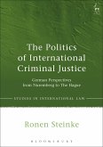 The Politics of International Criminal Justice (eBook, ePUB)