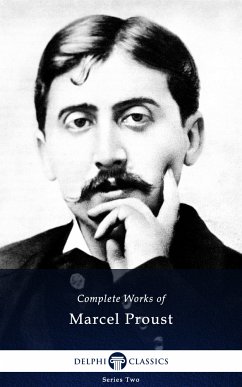 Delphi Complete Works of Marcel Proust (Illustrated) (eBook, ePUB) - Proust, Marcel
