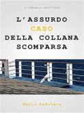 L'assurdo caso della collana scomparsa (eBook, ePUB)