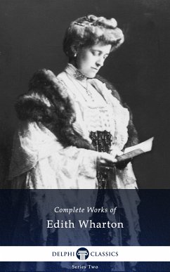 Delphi Complete Works of Edith Wharton (Illustrated) (eBook, ePUB) - Wharton, Edith