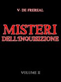 Misteri dell'Inquisizione - Volume II (eBook, ePUB) Misteri dell'Inquisizione - Volume II (eBook, ePUB)