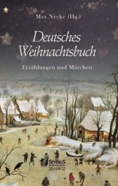 Deutsches Weihnachtsbuch: Erzählungen und Märchen - Necke, Max