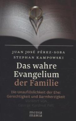 Das wahre Evangelium der Familie - Perez-Soba, Juan-José;Kampowski, Stephan