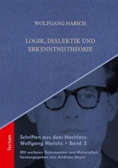 Logik, Dialektik und Erkenntnistheorie - Harich, Wolfgang