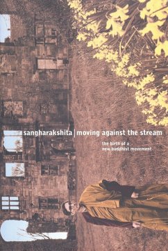 Moving Against the Stream (eBook, ePUB) - Sangharakshita